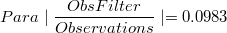 Para \mid\frac{ObsFilter}{Observations}\mid=0.0983
